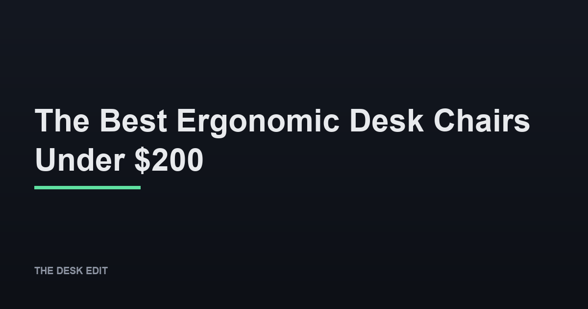 The Best Ergonomic Desk Chairs Under $200